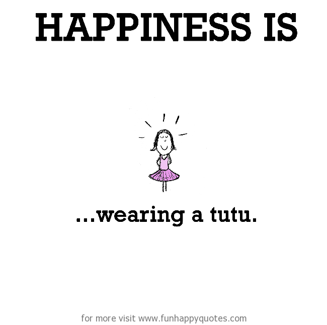 Happiness is, wearing a tutu.